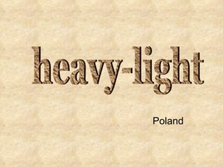 Poland heavy-light 