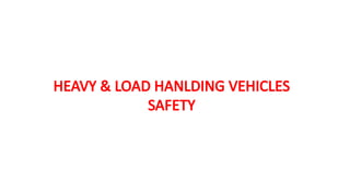 Comprehensive Safety Awareness Training for Heavy & Load Handling ...