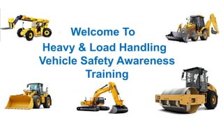 Comprehensive Safety Awareness Training for Heavy & Load Handling ...