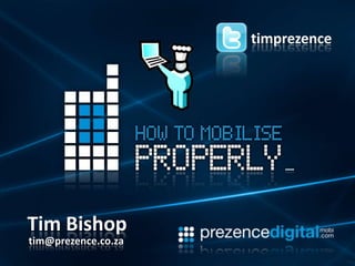 timprezence




Tim Bishop
tim@prezence.co.za
 