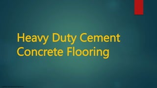 Sensitivity: LNT Construction Internal Use
Heavy Duty Cement
Concrete Flooring
 