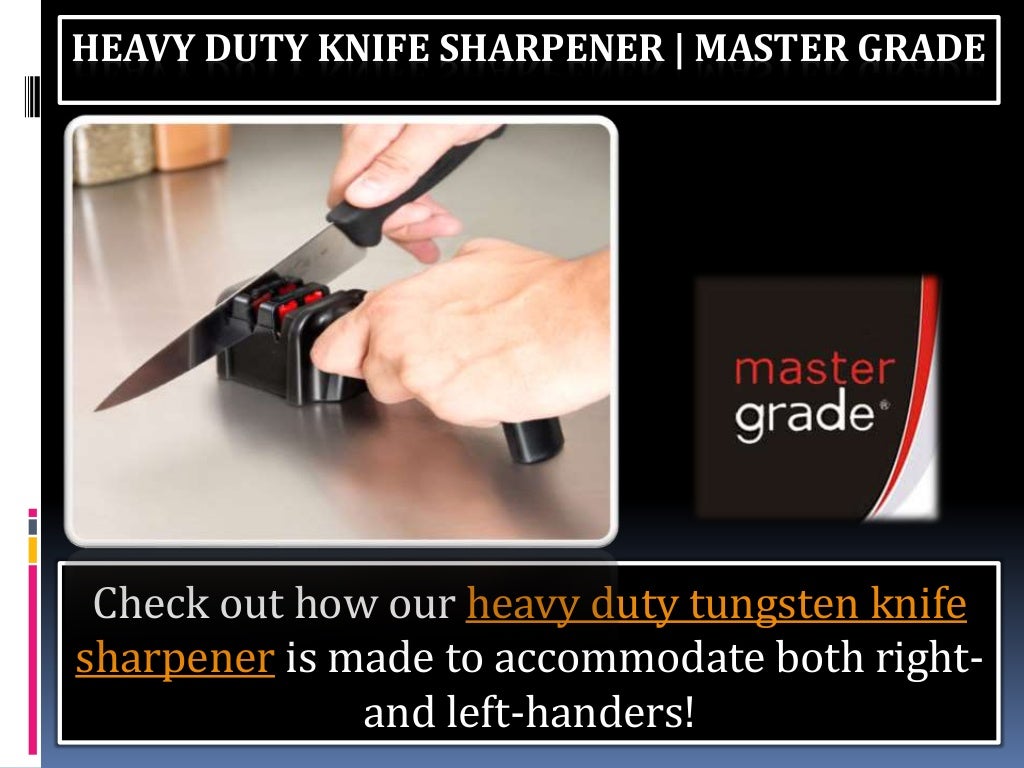 Heavy duty knife sharpener Master Grade