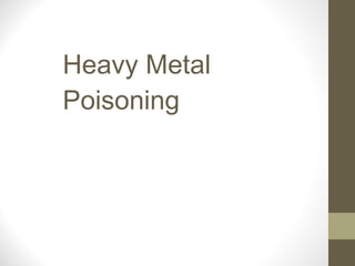 Heavy Metal Poisoning 
