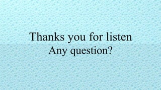 Any question?
 