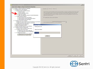 Copyright 2012 © Sentri, Inc. All rights reserved.
 