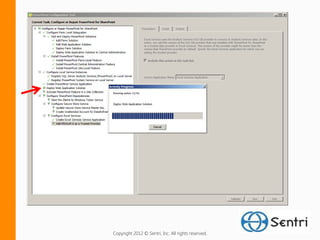 Copyright 2012 © Sentri, Inc. All rights reserved.
 