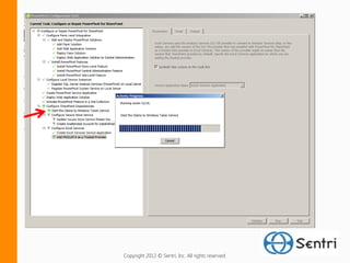 Copyright 2012 © Sentri, Inc. All rights reserved.
 