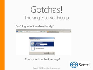 Copyright 2012 © Sentri, Inc. All rights reserved.
 