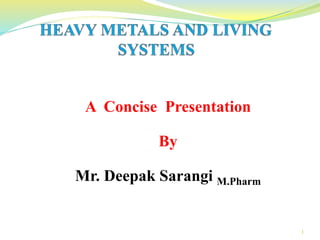 1
A Concise Presentation
By
Mr. Deepak Sarangi M.Pharm
 