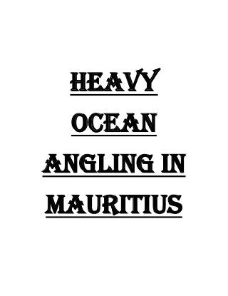 Heavy
  Ocean
Angling in
Mauritius
 