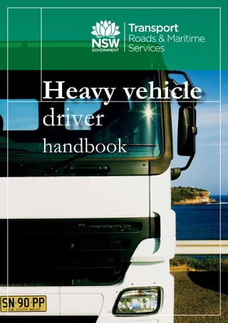 Heavy vehicle
driver
handbook
 