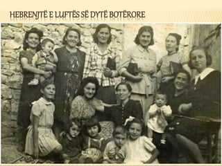 HEBRENJTË E LUFTËS SË DYTË BOTËRORE
 