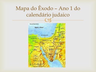 Mapa do Êxodo – Ano 1 do calendário judaico