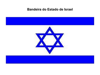 Bandeira do Estado de Israel
 