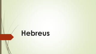 Hebreus
 