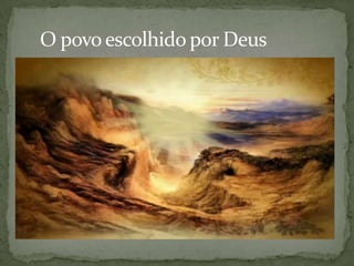     O povo escolhido por Deus