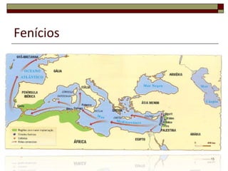 Fenícios




           15
 
