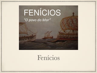 Fenícios
 