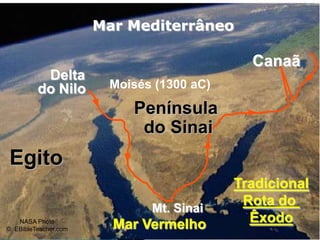 Mar MediterrâneoCanaã   Deltado NiloPenínsula do SinaiEgitoTradicionalRota do ÊxodoMt. SinaiMar VermelhoNASA Photo©  EBibleTeacher.com  Route of the ExodusMoisés (1300 aC)