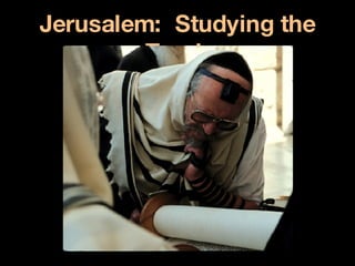 Jerusalem:  Studying the Torah 