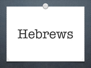 Hebrews
 
