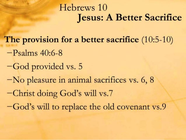 Hebrews 10 A better sacrifice