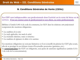 17
Me Céline Bondard, Jul-15 17
Table des matières
II. Le Droit du Web
I. Noms de domaines
A. Définition
B. Protection
II....