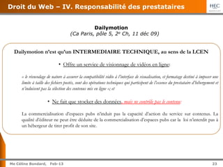 23
Me Céline Bondard, Jul-15 23
Table des matières
Le Droit du Web
I. Noms de domaines
A. Définition
B. Protection
II. Mét...