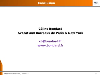 31
Me Céline Bondard, Jul-15 31
Droit des Brevets
Sommaire
I. Définition
A. Un droit exclusif
B. Durée et contrepartie
II....