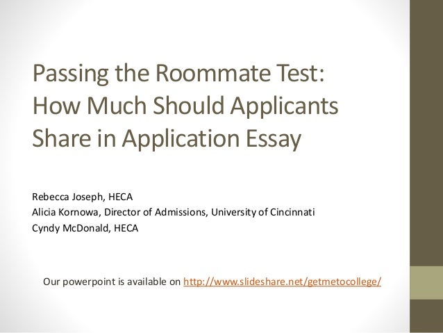 Heca Passing The Roommate Test Passing The Roommate Test How Much Should Applicants Share In Application Essay Rebecca Joseph