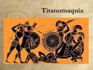 Titanomaquia
 