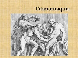 Titanomaquia
 