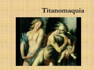 Titanomaquia
 