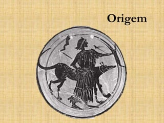 Origem
 