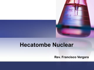 Hecatombe Nuclear Rev. Francisco Vergara 