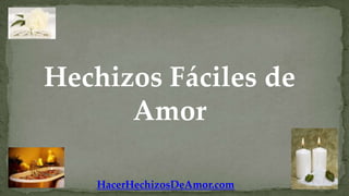 Hechizos Fáciles de
      Amor

    HacerHechizosDeAmor.com
 