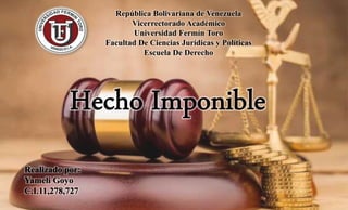 República Bolivariana de Venezuela
Vicerrectorado Académico
Universidad Fermín Toro
Facultad De Ciencias Jurídicas y Políticas
Escuela De Derecho
 
