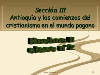 Sección III Antioquía y los comienzos del cristianismo en el mundo pagano Hechos II clase n°2 