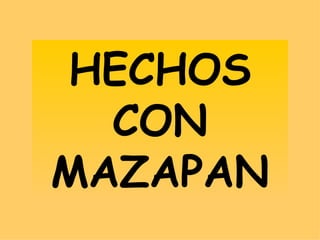 HECHOS CON MAZAPAN 