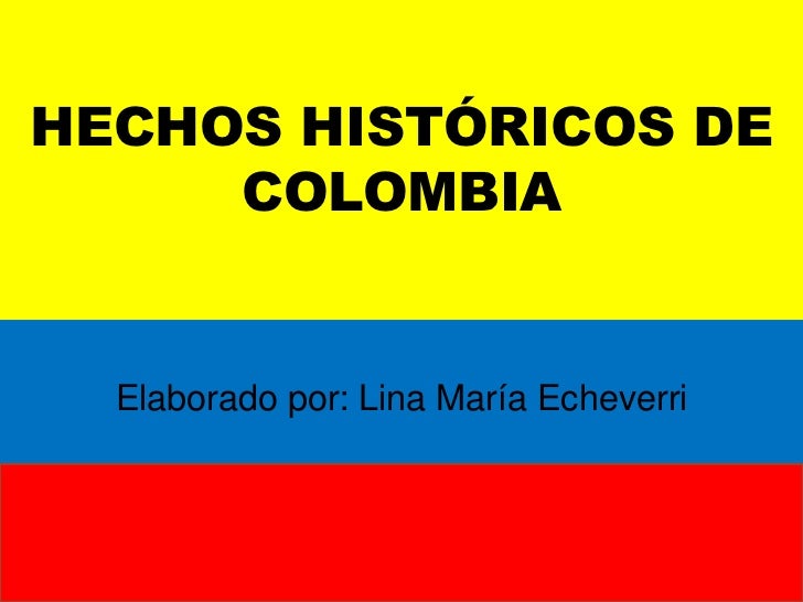 Imagenes Hechos Historicos De Colombia | hechos historicos de colombia Imagenes Hechos Historicos De Colombia | hechos historicos de colombia