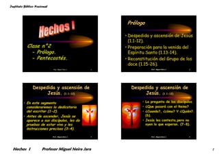 Clase n°2
  - Prólogo.
  - Pentecostés.
          Prof. Miguel Neira J.   1
 