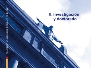 II.  Investigación  y doctorado 