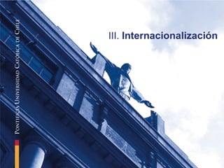 III.  Internacionalización 