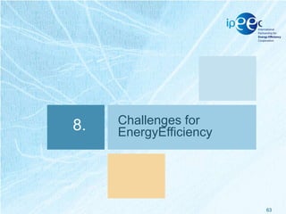 8.

Challenges for
EnergyEfficiency

63

 