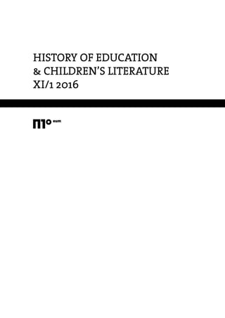 HISTORY OF EDUCATION
& CHILDREN’S LITERATURE
XI/1 2016
eum
 