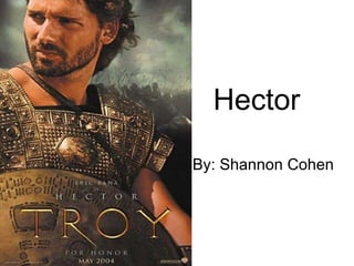 Hector By: Shannon Cohen  