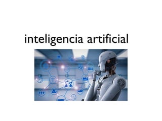 inteligencia artificial
 