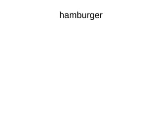hamburger
 