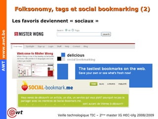 Folksonomy, tags et social bookmarking (2) Les favoris deviennent « sociaux » 