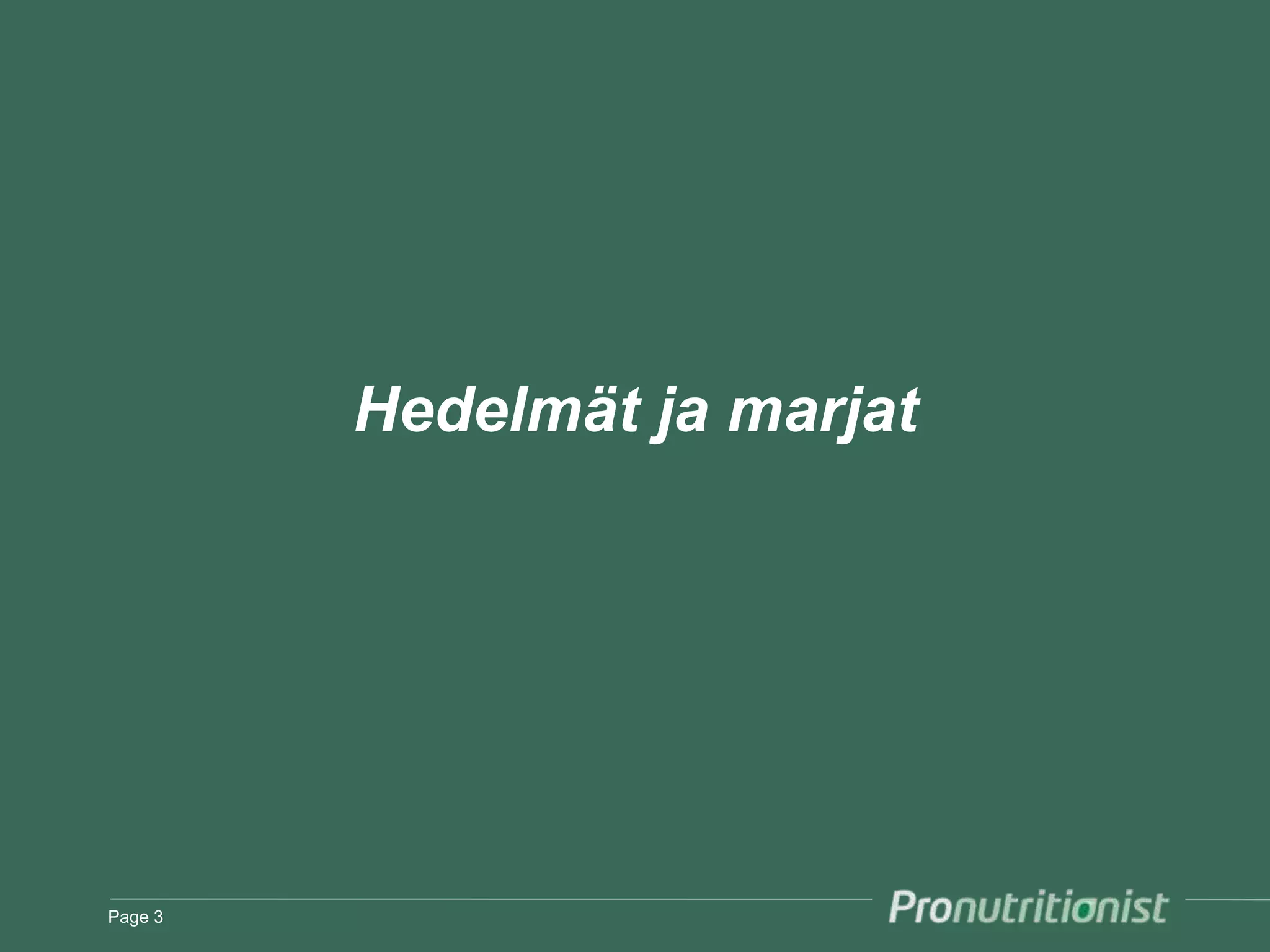 Hedelmät ja marjat
Page 3
 